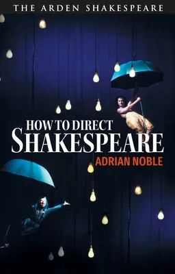 Come dirigere Shakespeare - How to Direct Shakespeare