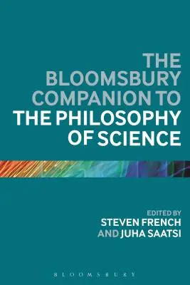 Il Bloomsbury Companion alla filosofia della scienza - The Bloomsbury Companion to the Philosophy of Science