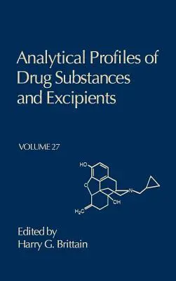 Profili analitici delle sostanze stupefacenti e degli eccipienti: Volume 27 - Analytical Profiles of Drug Substances and Excipients: Volume 27