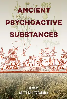 Antiche sostanze psicoattive - Ancient Psychoactive Substances