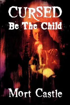 Sia maledetto il bambino - Cursed Be the Child
