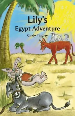 L'avventura di Lily in Egitto - Lily's Egypt Adventure