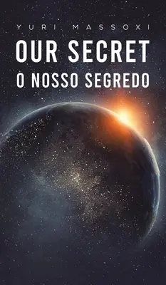 Il nostro segreto - O Nosso Segredo - Our Secret - O Nosso Segredo