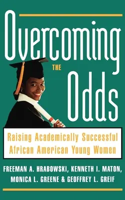 Superare le difficoltà: crescere giovani donne afroamericane di successo accademico - Overcoming the Odds: Raising Academically Successful African American Young Women