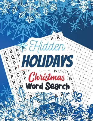 Vacanze nascoste - Ricerca di parole sul Natale: Puzzle natalizio di grande formato, libro di attività per esercitare il cervello, libro di ricerca di parole di Natale con - Hidden Holidays - Christmas Word Search: Large Print Christmas Word Search Puzzle, Exercise Your Brain Activity Book, Christmas Word Search Book With
