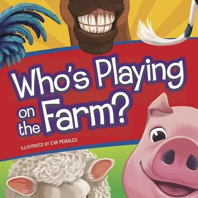 Siapa yang Bermain di Peternakan? - Who's Playing on the Farm?