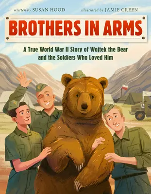 Brothers in Arms: La vera storia dell'orso Wojtek e dei soldati che lo amavano nella Seconda Guerra Mondiale - Brothers in Arms: A True World War II Story of Wojtek the Bear and the Soldiers Who Loved Him