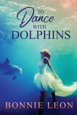 Danzare con i delfini - To Dance with Dolphins