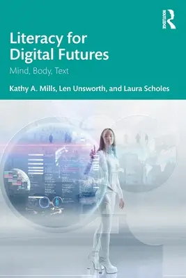 Alfabetizzazione per il futuro digitale: Mente, corpo, testo - Literacy for Digital Futures: Mind, Body, Text