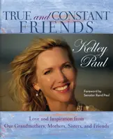 Amiche vere e costanti: Amore e ispirazione dalle nostre nonne, madri e amiche - True and Constant Friends: Love and Inspiration from Our Grandmothers, Mothers, and Friends
