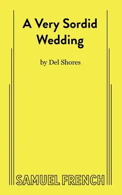 Un matrimonio molto sordido - A Very Sordid Wedding