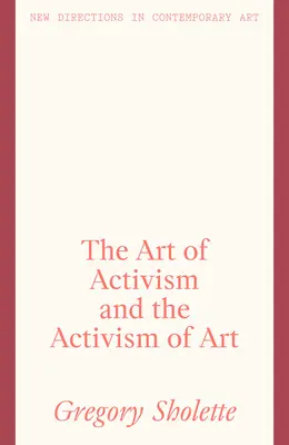 L'arte dell'attivismo e l'attivismo dell'arte - The Art of Activism and the Activism of Art