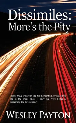 Dissimili: Più che altro è un peccato - Dissimiles: More's the Pity