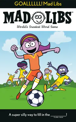 Obiettivo: il più grande gioco di parole del mondo! Mad Libs: Il più grande gioco di parole del mondo - Goallllll! Mad Libs: World's Greatest Word Game