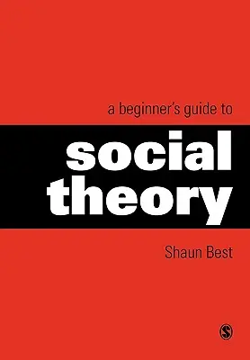 Guida per principianti alla teoria sociale - A Beginner′s Guide to Social Theory