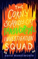 La squadra di investigazione paranormale di Corny Scaredy-Cat - Corny Scaredy-Cat Paranormal Investigation Squad
