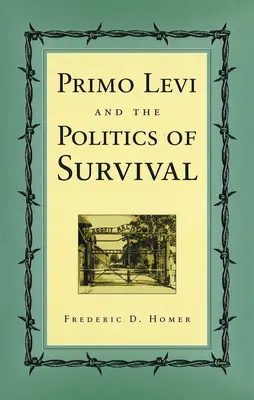 Primo Levi e la politica della sopravvivenza - Primo Levi and the Politics of Survival