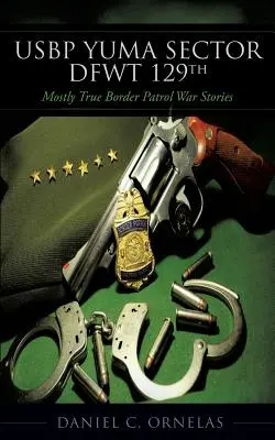 USBP Yuma Settore DFWT 129th - USBP Yuma Sector DFWT 129th