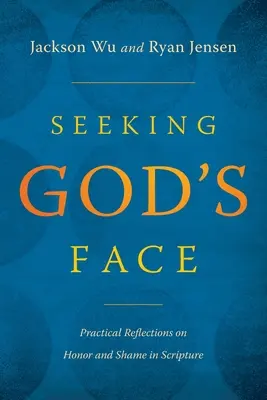 Cercare il volto di Dio: Riflessioni pratiche sull'onore e il pudore nelle Scritture - Seeking God's Face: Practical Reflections on Honor and Shame in Scripture