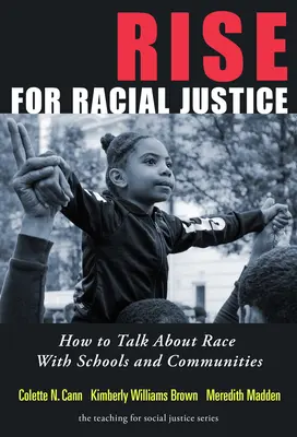 Alzarsi per la giustizia razziale: Come parlare di razza nelle scuole e nelle comunità - Rise for Racial Justice: How to Talk about Race with Schools and Communities