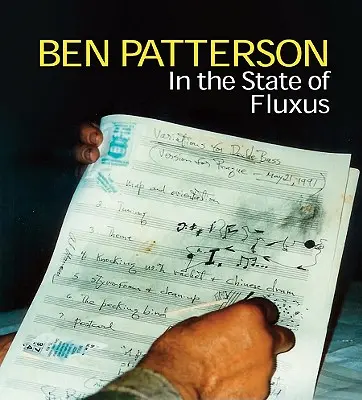 Ben Patterson: Nello stato di Fluxus - Ben Patterson: In the State of Fluxus