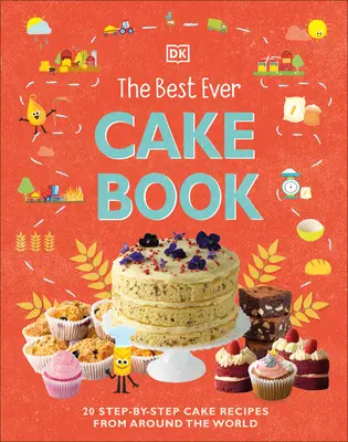 Il libro delle torte più buone di sempre - The Best Ever Cake Book