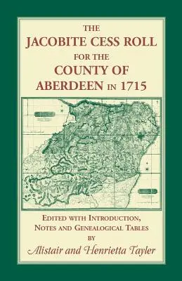 Il registro delle tasse giacobite per la contea di Aberdeen nel 1715 - The Jacobite Cess Roll for the County of Aberdeen in 1715