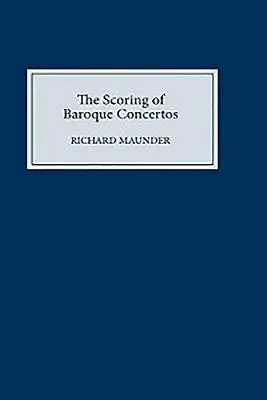 La partitura dei concerti barocchi - The Scoring of Baroque Concertos