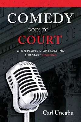 La commedia va in tribunale: Quando la gente smette di ridere e inizia a litigare - Comedy Goes to Court: When People Stop Laughing And Start Fighting