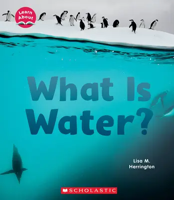 Che cos'è l'acqua (Per saperne di più) - What Is Water? (Learn About)