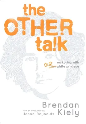 L'altro discorso: Fare i conti con il nostro privilegio bianco - The Other Talk: Reckoning with Our White Privilege