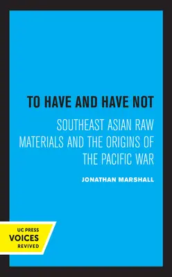 Avere e non avere: le materie prime del Sud-Est asiatico e le origini della guerra del Pacifico - To Have and Have Not: Southeast Asian Raw Materials and the Origins of the Pacific War