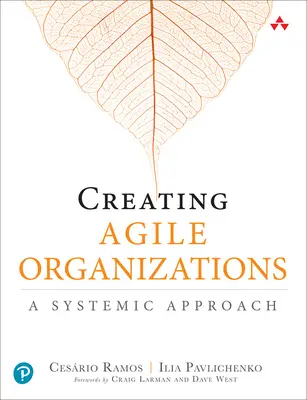 Creare organizzazioni agili: Un approccio sistemico - Creating Agile Organizations: A Systemic Approach