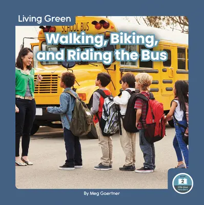 Camminare, andare in bicicletta e prendere l'autobus - Walking, Biking, and Riding the Bus