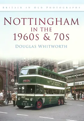 Nottingham negli anni '60 e '70 - Nottingham in the 1960s and 70s