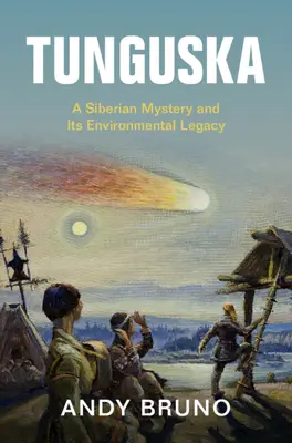 Tunguska - Un mistero siberiano e la sua eredità ambientale (Bruno Andy (Northern Illinois University)) - Tunguska - A Siberian Mystery and Its Environmental Legacy (Bruno Andy (Northern Illinois University))
