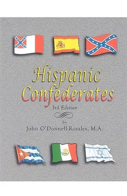 Confederati ispanici. Terza edizione - Hispanic Confederates. Third Edition
