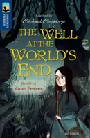 Oxford Reading TreeTops Grandi Storie: Oxford Livello 14: Il pozzo alla fine del mondo - Oxford Reading Tree TreeTops Greatest Stories: Oxford Level 14: The Well at the World's End
