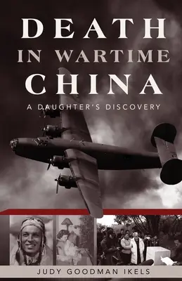 La morte nella Cina del tempo di guerra: La scoperta di una figlia - Death in Wartime China: A Daughter's Discovery