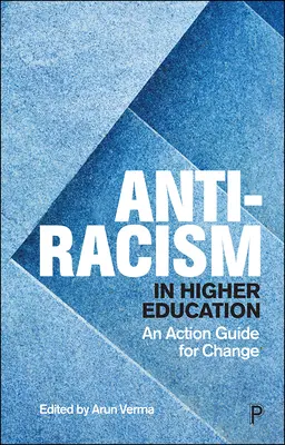 L'antirazzismo nell'istruzione superiore: Una guida d'azione per il cambiamento - Anti-Racism in Higher Education: An Action Guide for Change