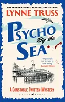 Psycho by the Sea - Il nuovo giallo della pluripremiata serie Constable Twitten - Psycho by the Sea - The new murder mystery in the prize-winning Constable Twitten series