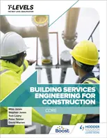 Ingegneria dei servizi di costruzione per il livello T: Core - Building Services Engineering for Construction T Level: Core