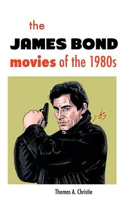 I film di James Bond degli anni '80 - The James Bond Movies of the 1980s