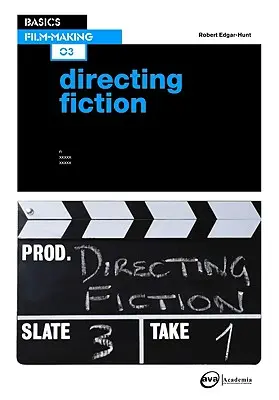 Fondamenti di cinematografia 03: Regia di fiction - Basics Film-Making 03: Directing Fiction
