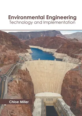 Ingegneria ambientale: Tecnologia e implementazione - Environmental Engineering: Technology and Implementation