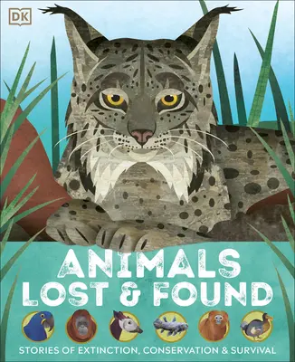 Animali perduti e ritrovati: Storie di estinzione, conservazione e sopravvivenza - Animals Lost and Found: Stories of Extinction, Conservation, and Survival