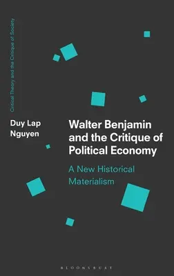 Walter Benjamin e la critica dell'economia politica: Un nuovo materialismo storico - Walter Benjamin and the Critique of Political Economy: A New Historical Materialism