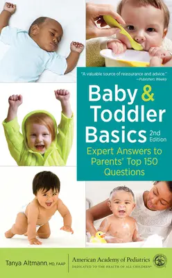 Nozioni di base per neonati e bambini: Le risposte degli esperti alle 150 domande più frequenti dei genitori - Baby and Toddler Basics: Expert Answers to Parents' Top 150 Questions