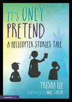 È solo per finta: Un racconto di storie di elicotteri - It's Only Pretend: A Helicopter Stories Tale