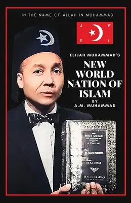Il Nuovo Mondo della Nazione Islamica di Elijah Muhammad - Elijah Muhammad's New World Nation of Islam